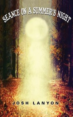 Séance on a Summer's Night Paperback Vellichor Books