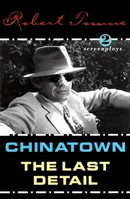 Chinatown and the Last Detail: Two Screenplays Paperback Grove Press
