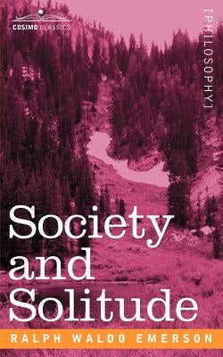 Society and Solitude Paperback Cosimo Classics