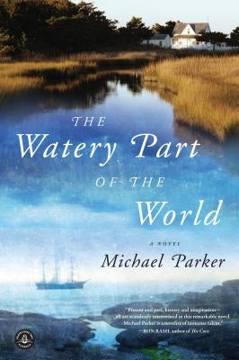 The Watery Part of the World Algonquin Books