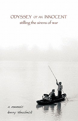 Odyssey of an Innocent: Stilling the Sirens of War Paperback Trafford Publishing