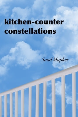 kitchen-counter constellations Paperback Independently Published