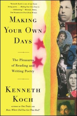 Making Your Own Days: The Pleasures of Reading and Writing Poetry Paperback Atria Books