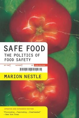 Safe Food: The Politics of Food Safety Volume 5 Paperback University of California Press