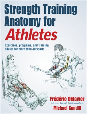 Strength Training Anatomy for Athletes Paperback Human Kinetics Publishers