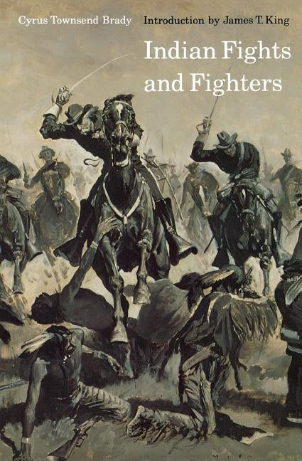 Indian Fights and Fighters Paperback Bison