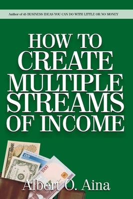 How to Create Multiple Streams of Income Paperback Createspace Independent Publishing Platform