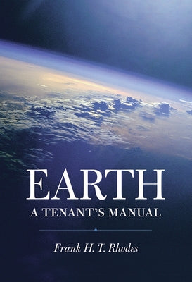 Earth: A Tenant's Manual Paperback Cornell University Press