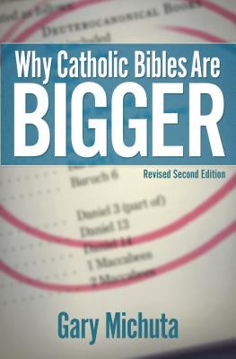 Why Catholic Bibles Are Bigger Paperback Catholic Answers Press