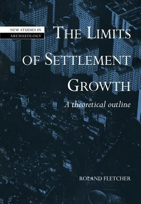The Limits of Settlement Growth: A Theoretical Outline Paperback Cambridge University Press