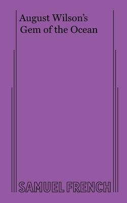 August Wilson's Gem of the Ocean Paperback Samuel French, Inc.