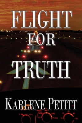 Flight For Truth Paperback Jet Star Publishing