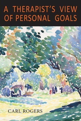 A Therapist's View of Personal Goals Paperback Martino Fine Books