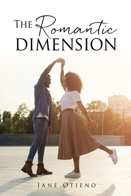 The Romantic dimension Paperback Xulon Press