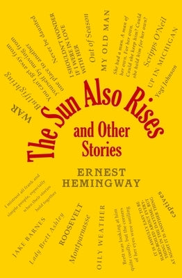 The Sun Also Rises and Other Stories Paperback Canterbury Classics