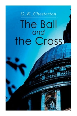 The Ball and the Cross Paperback E-Artnow
