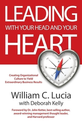 Leading with Your Head and Your Heart Paperback Performance Publishing Group