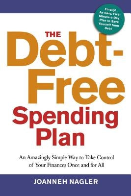 The Debt-Free Spending Plan: An Amazingly Simple Way to Take Control of Your Finances Once and for All Paperback Amacom