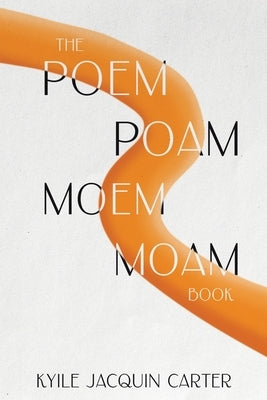 The Poem Poam Moem Moam Book Paperback Austin Macauley
