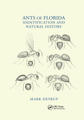Ants of Florida: Identification and Natural History Paperback CRC Press