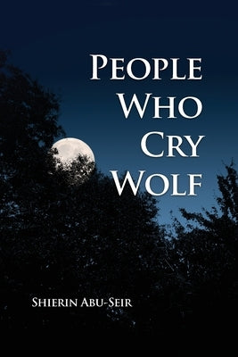 People Who Cry Wolf Paperback Rosedog Books