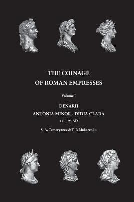 The Coinage of Roman Empresses: Volume I, Denarii, Antonia Minor - Didia Clara Paperback Createspace Independent Publishing Platform