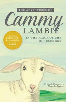 The Adventures of Cammy Lambie in The Place of the Big Blue Sky Paperback Xulon Press