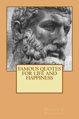 Famous Quotes for Life and Happiness Paperback Createspace Independent Publishing Platform