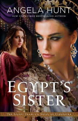 Egypt's Sister: A Novel of Cleopatra Paperback Bethany House Publishers