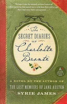 The Secret Diaries of Charlotte Bronte Paperback William Morrow & Company