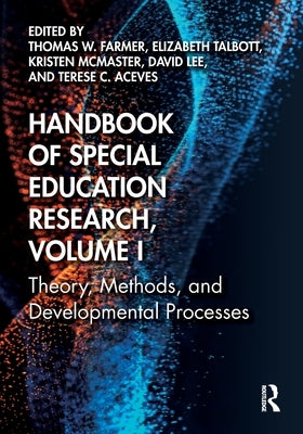 Handbook of Special Education Research, Volume I: Theory, Methods, and Developmental Processes Paperback Routledge