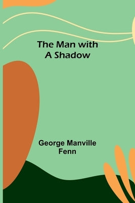 The Man with a Shadow Paperback Alpha Edition