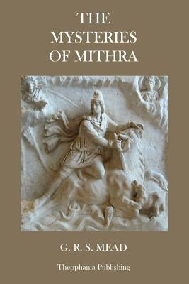 The Mysteries of Mithra Paperback Createspace Independent Publishing Platform