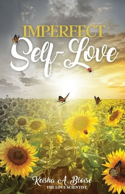 Imperfect Self-Love Love Scientist