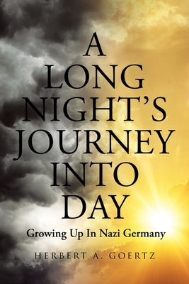A Long Night's Journey Into Day: Growing Up In Nazi Germany Paperback Page Publishing, Inc.