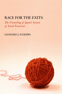 Race for the Exits: The Unraveling of Japan's System of Social Protection Paperback Cornell University Press