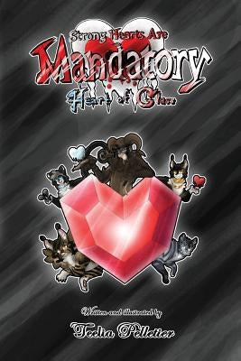 Strong Hearts Are Mandatory: Heart Of Glass Paperback Phia Studios