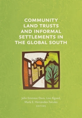 Community Land Trusts and Informal Settlements in the Global South Paperback Terra Nostra Press