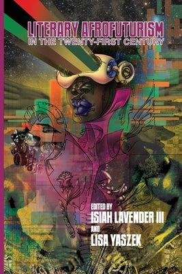 Literary Afrofuturism in the Twenty-First Century Paperback Ohio State University Press