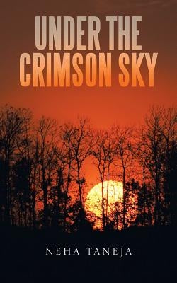 Under the Crimson Sky Paperback Partridge Publishing India