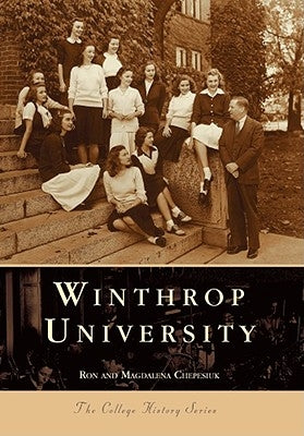 Winthrop University Paperback Arcadia Publishing (SC)