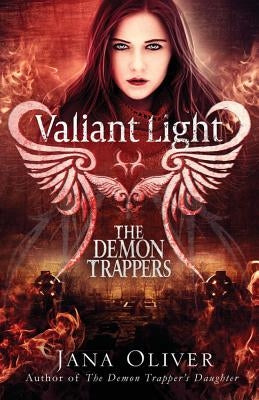 Valiant Light: A Demon Trappers Novel Paperback Nevermore Books
