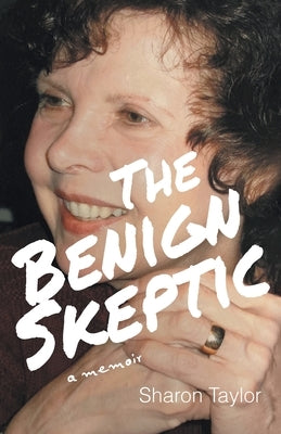 The Benign Skeptic: A Memoir Paperback FriesenPress