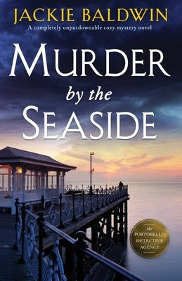 Murder by the Seaside: A completely unputdownable cozy mystery novel Paperback Storm Publishing Ltd