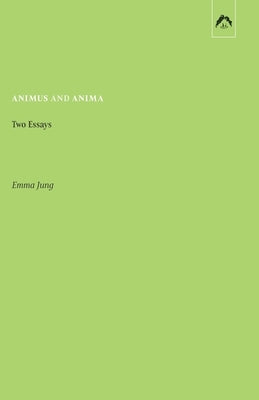 Animus and Anima: Two Essays Paperback Spring Publications