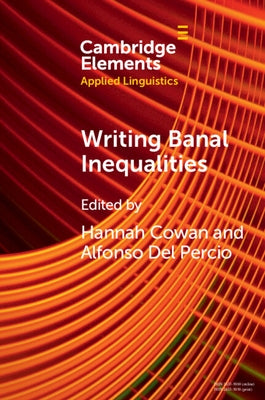 Writing Banal Inequalities: How to Fabricate Stories Which Disrupt Paperback Cambridge University Press