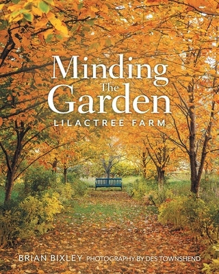 Minding The Garden: Lilactree Farm FriesenPress