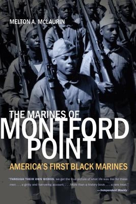 The Marines of Montford Point: America's First Black Marines University of North Carolina Press