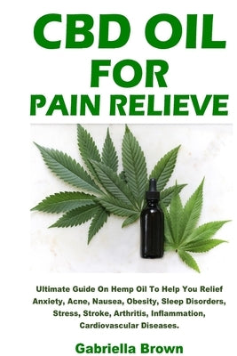 CBD Oil For Pain Relief Paperback Lulu.com