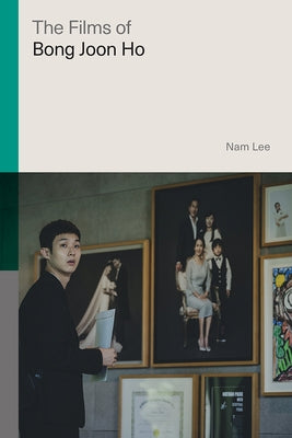 The Films of Bong Joon Ho Rutgers University Press